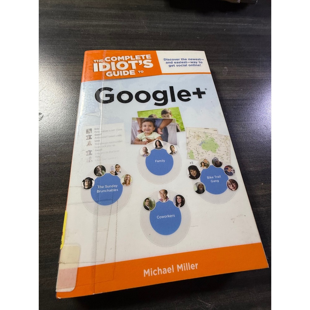 The Complete Idiots Guide to Google+ Michael Miller Paperback Tech History Book